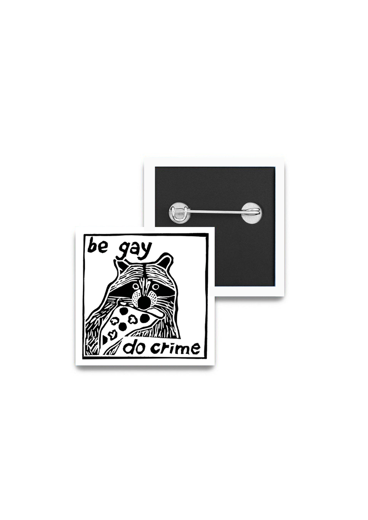 Button "Be Gay do Crime" Square