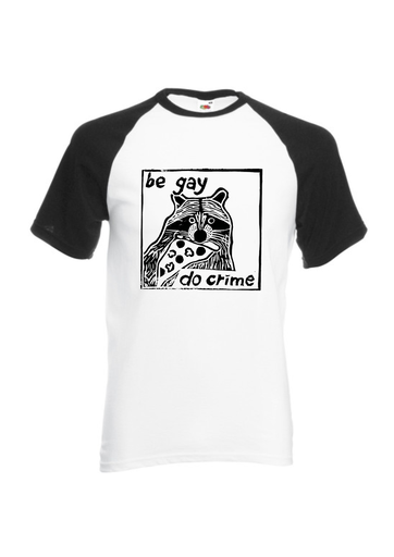 Screen-printed T-Shirt "Be Gay, Do Crime" - white/black